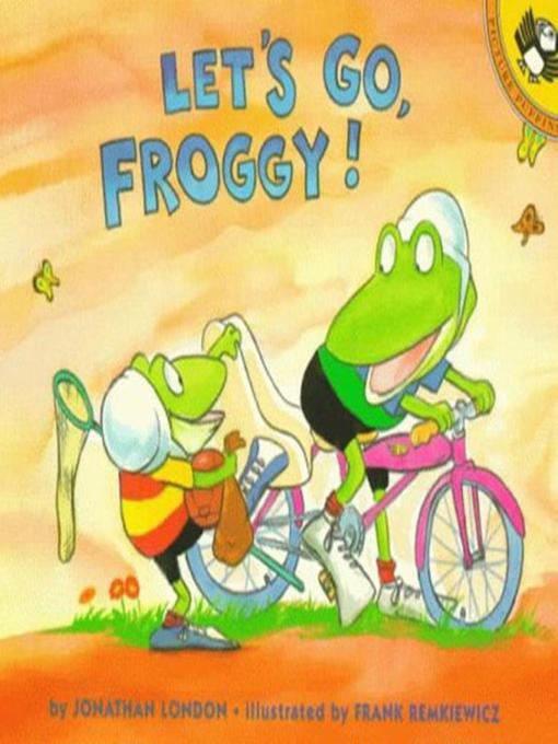 Title details for Let's Go, Froggy! by Jonathan London - Wait list